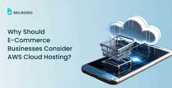 why should e-commerce businesses consider AWS cloud hosting