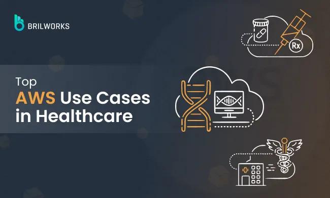 AWS Use Cases  in Healthcare